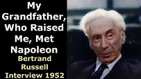 My Grandfather Met Napoleon: Bertrand Russell Interview 1952 - Enhanced ...
