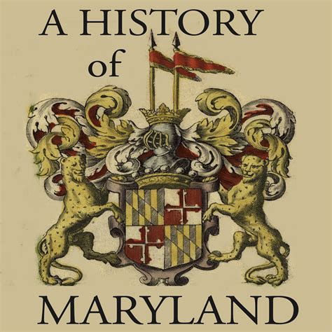 A History Of Maryland Listen Via Stitcher For Podcasts