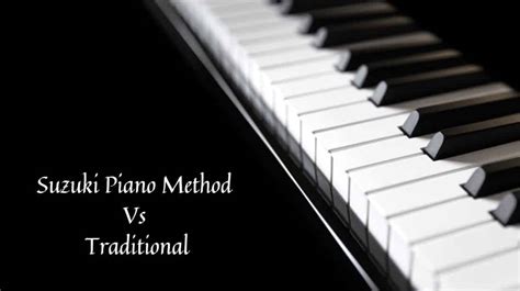 Suzuki Piano Method Vs Traditional Piano Method Laptrinhx News