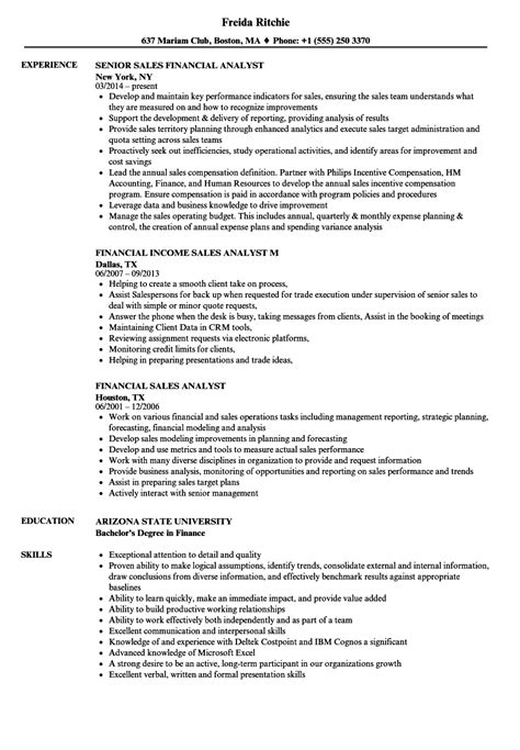 It is their job to forecast future revenues and expenditures to establish cost structures and determine budget requirements for specific projects. Financial Sales Analyst Resume Samples | Velvet Jobs