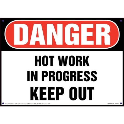 Danger Hot Work In Progress Keep Out Sign Osha