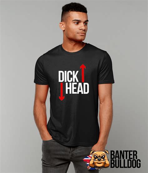 dick head mens t shirt funny tshirt hilarious tshirt offensive tshirt for men naughty tshirt