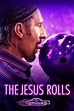 The Jesus Rolls (2019) | FilmFed