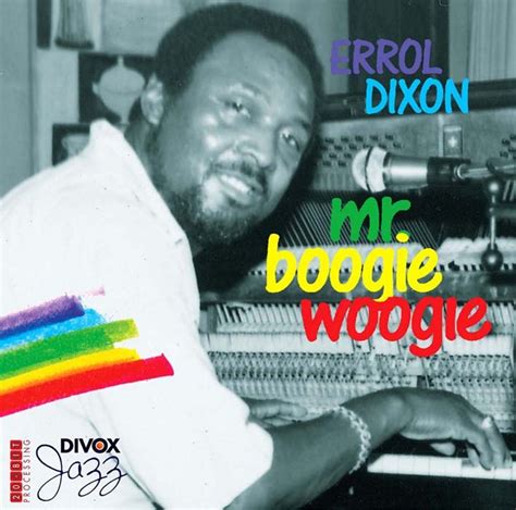 Dixonerrol Mr Boogie Woogie Music