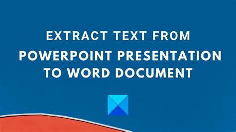 Extract Text From Powerpoint Presentation To Word Document Youtube