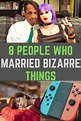 8 People Who Married Bizarre Things | Fun facts, Bizarre stories, Funny ...