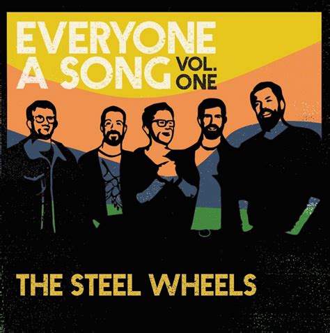 The Steel Wheels Set The Personal Experiences Of Their Supporters To
