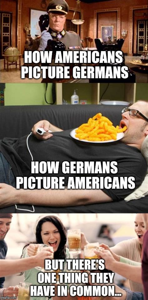Germans And Americans Imgflip