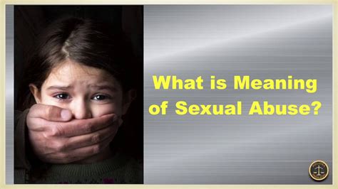 What Is Meaning Of Sexual Abuse Youtube