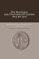 [PDF] Die Matrikel der Universität Leipzig 1809 bis 1909 by Gerald Jens ...