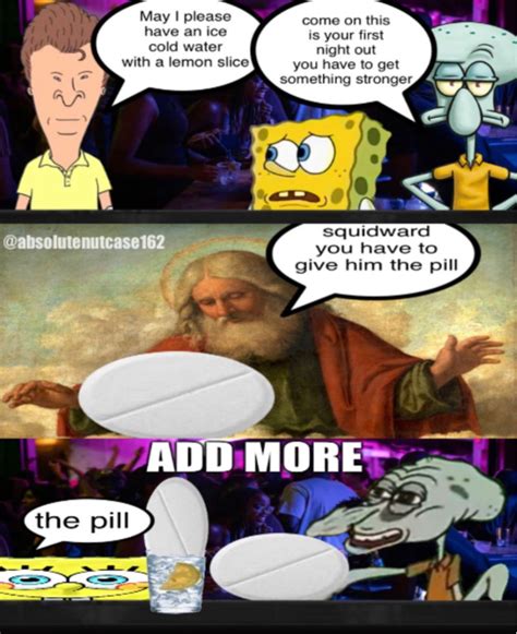 Give Him The Pill Squidward Absolutenutcase162s Spongebob Comics