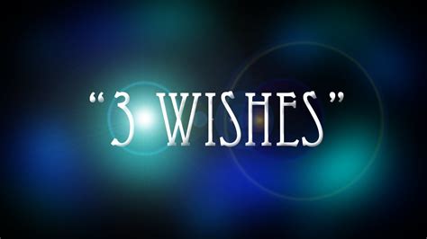 3 Wishes Youtube