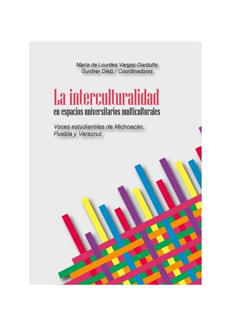 Pdf 2017 Libro La Interculturalidad En Espacios Universitarios