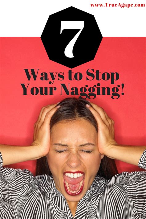 7 Ways To Stop Your Nagging True Agape