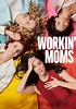 Serial Pracujące mamy (2017) - Gdzie obejrzeć | Netflix | Disney+ | HBO ...