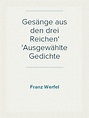 Gesänge aus den drei Reichen Ausgewählte Gedichte by Franz Werfel ...