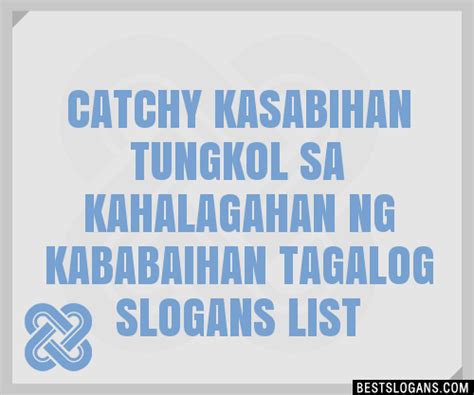 30 Catchy Tagalog Tungkol Sa Paano Irerespeto Ang Kababaihan Slogans 40