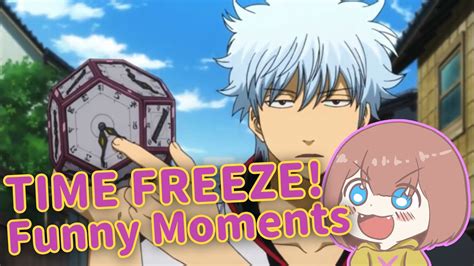 Gintama銀魂 Time Freeze Arc Gintama Funny Moments Youtube