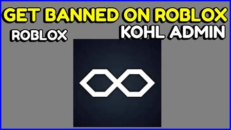 Dont Play Any Games With Kohl Admin Commands GET BANNED Roblox YouTube