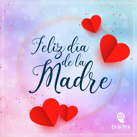 Dia De La Madre Feliz Día De La Madre Feliz Día Imágenes De Feliz Día