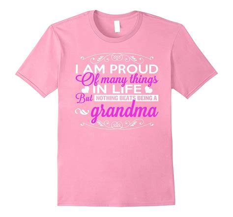 Being A Grandma T Shirt Proud Grandma T Shirt 4lvs 4loveshirt