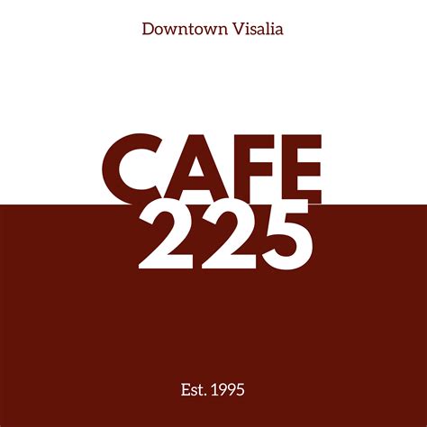 Cafe 225 Visalia Ca