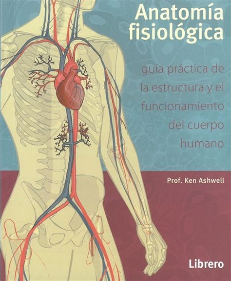 Anatomia Fisiologia Ashwellken Ws Libro En Papel 9789089988652