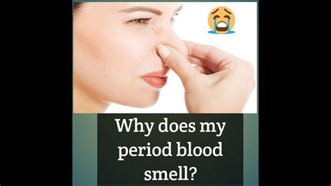 Why Does My Period Blood Smell Youtube