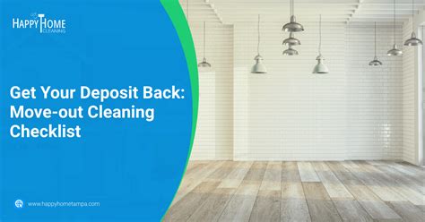 Get Your Deposit Back Move Out Cleaning Checklist Blog