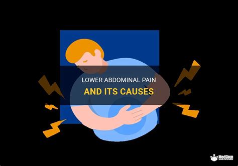 Lower Abdominal Pain And Its Causes MedShun