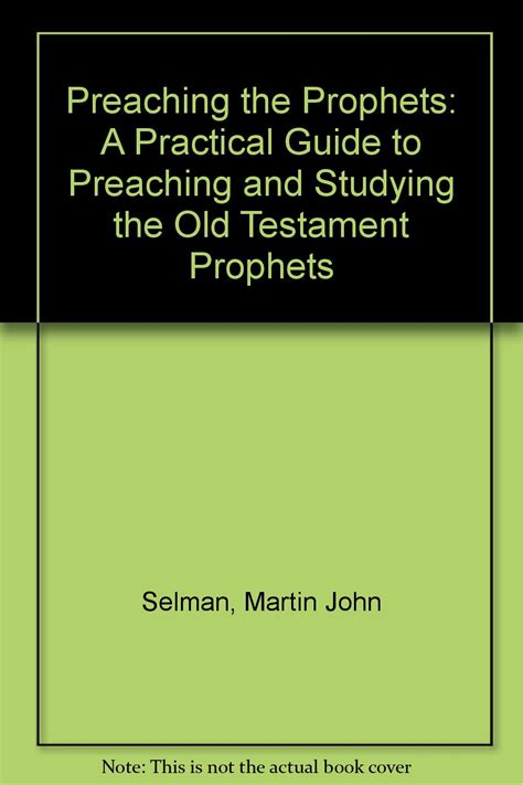 Preaching The Prophets A Practical Guide To Preaching And Studying The