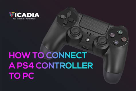 How To Connect A Ps4 Controller To A Pc Vicadia