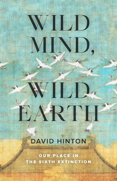Wild Mind Wild Earth By David Hinton Penguin Books Australia