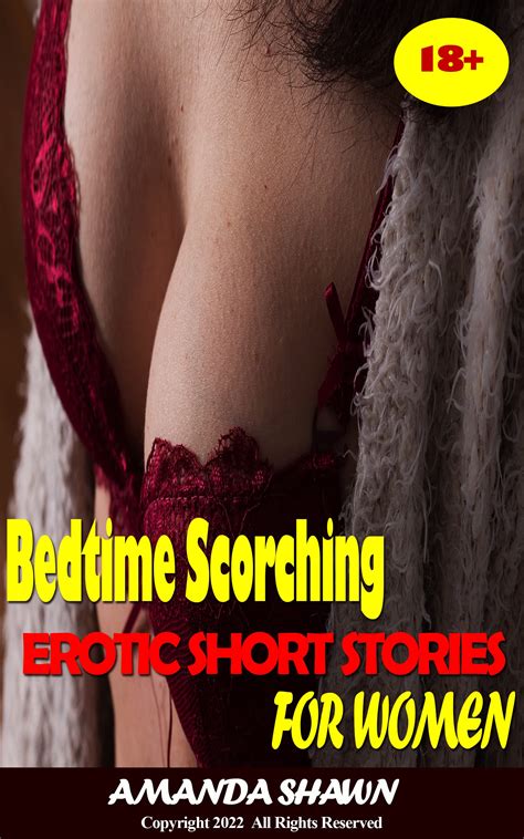Bedtime Scorching Erotic Short Stories For Women Explicit Erotcia And