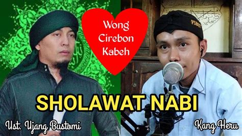Allahuma Sholli Ala Muhammad Sholawat Kang Ujang Bustomi Youtube