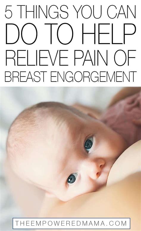 Things You Can Do To Help Relieve Pain Of Breast Engorgement The Empowered Mama