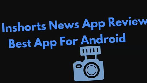 Best News App For Androidinshorts News App Review Youtube
