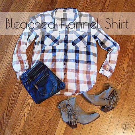 Diy Bleached Flannel Shirt Bleached Flannel Shirt Flannel Shirt