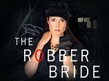 The Robber Bride Pictures - Rotten Tomatoes