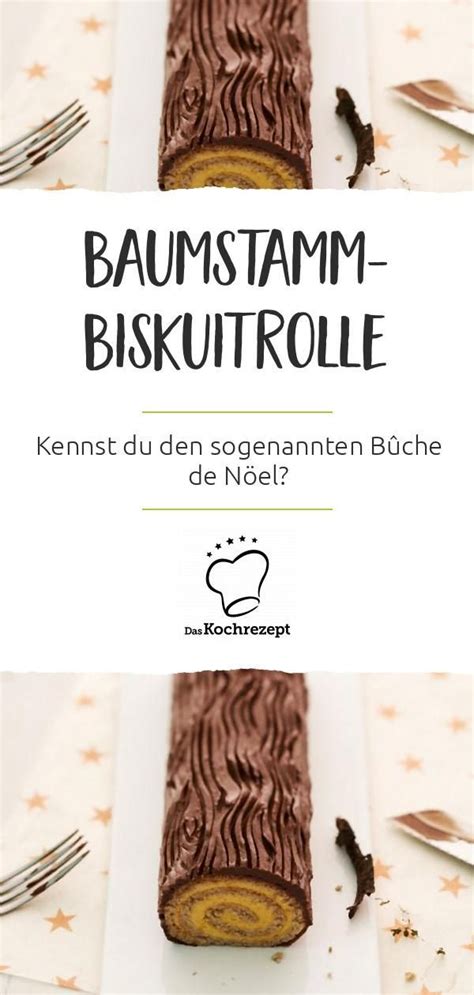 Dabei rundherum einen schmalen rand frei lassen und einrollen. Baumstamm-Biskuitrolle | Rezept | Biskuitrolle, Biskuit ...
