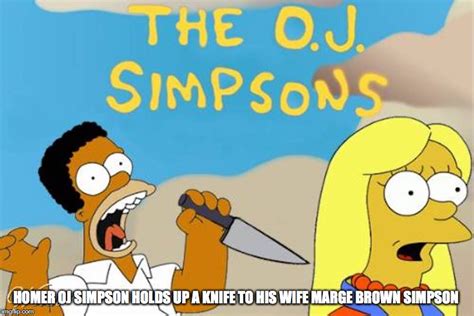 Oj Simpson Memes GIFs Imgflip