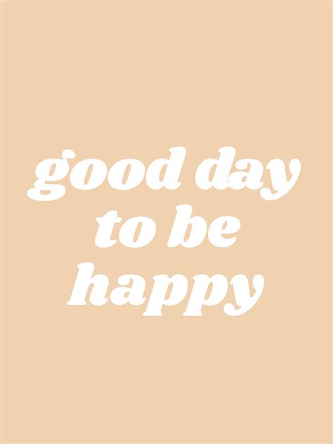 Positive Happy Aesthetic Quotes About Life Goimages User