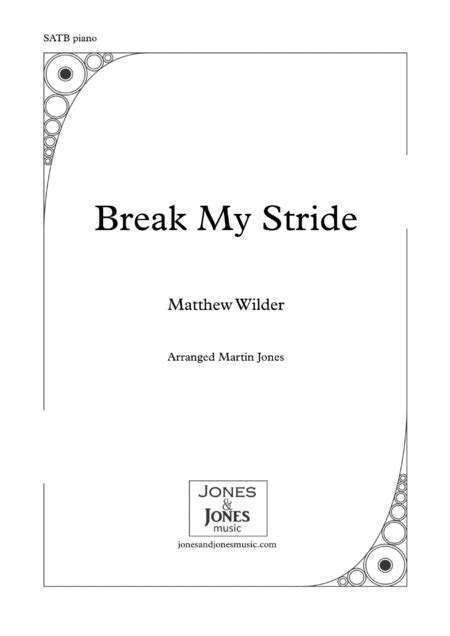 Break My Stride Sheet Music Matthew Wilder Satb Choir