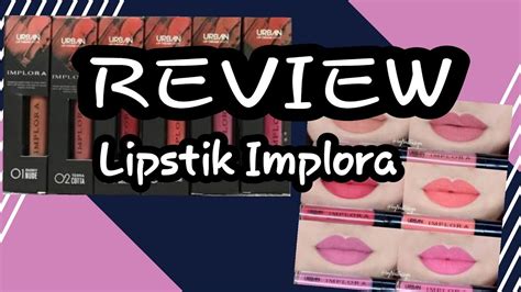 Review Lipstik Implora No 2 3 Dan 4 Lipstik Cantik Youtube