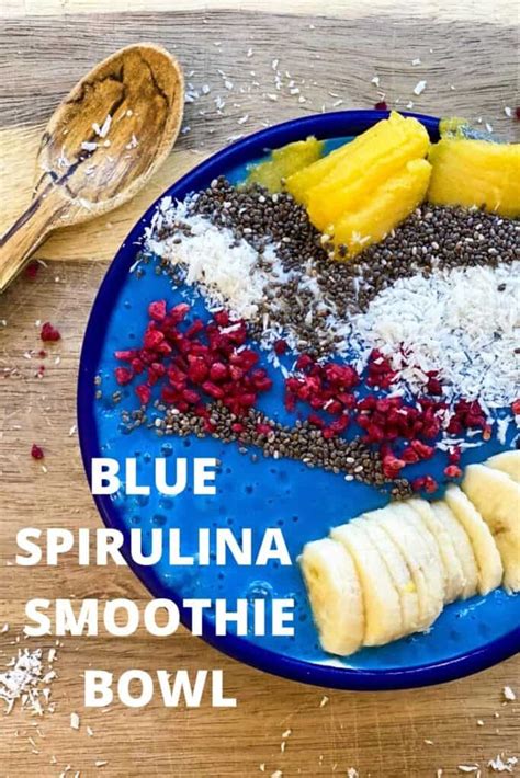 The Ultimate Blue Smoothie Bowl Recipe Spirulina Bowl