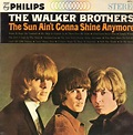 The sun ain't gonna shine anymore = ????????? by The Walker Brothers ...
