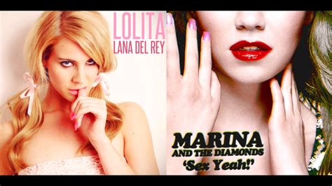 Sex Yeah Lolita Lana Del Rey And Marina And The Diamonds Remastered