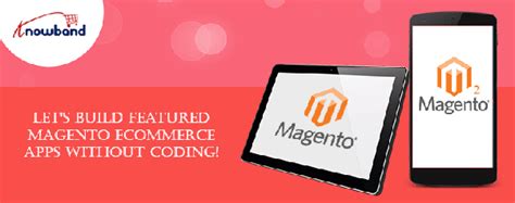 How To Build Your Own Magento Mobile App Without Technical Knowledge