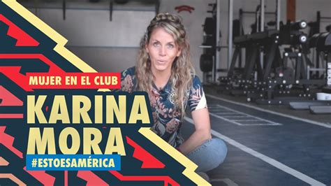 Mujeres En El Club Am Rica Karina Mora Youtube