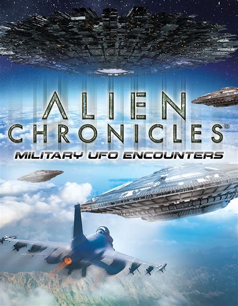 Alien Chronicles Military Ufo Encounters Video 2021 Imdb